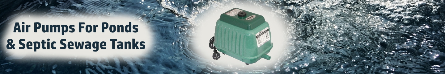 Air Pumps For Ponds & Septic Sewage Tanks Air Pumps For Ponds & Septic Sewage Tanks